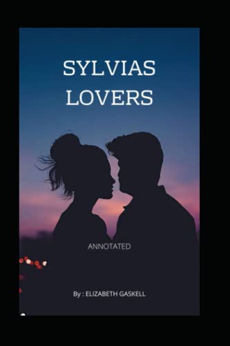 Sylvia's Lovers "Annotated"
