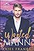 Wanted Mann: Bear Valley Book 3