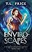 Enviro-Scapes: Exiled Elementals Series (Book Two)