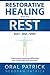 Restorative healing begins with Rest: Overcoming Breathing difficulties and PTSD after 9/11 exposure