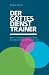 Der Gottesdienst-Trainer by Detlev Reich