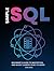 Simple SQL: Beginner’s Guide To Master SQL And Boost Career (Zero To Hero)