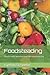 Foodsteading: How to create abundant food right where you live