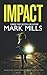 IMPACT an absolutely gripping crime mystery with a massive twist