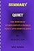 SUMMARY OF Quiet: THE POWER OF INTROVERTS IN A WORLD THAT CAN'T STOP TALKING BY SUSAN CAIN