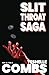 Slit Throat Saga by Teshelle Combs