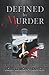Defined by Murder (The Defined Series)