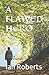 A FLAWED HERO: A FRANCIS DI...