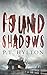 Found Shadows