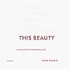This Beauty: A Ph...