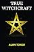 True Witchcraft