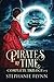 Pirates in Time Complete Trilogy: A Protector Romantic Suspense with Time Travel