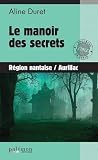 Le manoir des secrets Le manoir des secrets