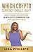 Which Crypto Currency Should I Buy?: Make Finding and Investing In New Crypto Currencies Fun, Easy, and Profitable! (CryptoCurrency For Beginners - ... Step Crypto Investing Books Without The Tech)