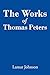 The Works of Thomas Peters by Lamar Johnson