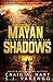 Mayan Shadows: The Crystals of Ahrum (The Maxwell Barnes Adventure Thriller Series)