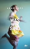 Was wir sind: Roman