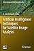 Artificial Intelligence Techniques for Satellite Image Analysis (Remote Sensing and Digital Image Processing, 24)