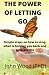 THE POWER OF LETTING GO: Si...