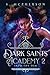 Dark Saints Academy 2: Into the Dim