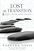 Lost in Transition: 8 Steps to Navigating Change