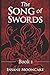 The Song of Swords: Book 1