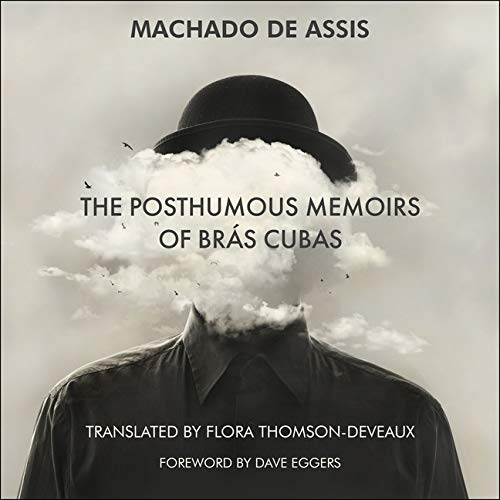 The Posthumous Memoirs of Brás Cubas Lib/E