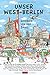Unser West-Berlin: Lesebuch...
