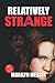 Relatively Strange (Strange Series): A Roller-Coaster Of A Psi-Fi Thriller