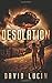 Desolation: A Post-Apocalyptic Survival Thriller