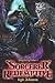 Sorcerer Redemptive: A VR LitRPG (Singularity Online)