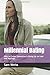 Millennial Dating: Why an E...