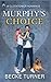 Murphy's Choice (Clocktower Romance #6)