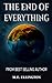 The End of Everything