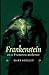 Frankenstein: by Mary Shelley