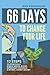 66 Days to Change Your Life: 12 Steps to Effortlessly Remove Mental Blocks, Reprogram Your Brain and Become a Money Magnet