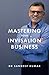 Mastering Your Invisalign Business