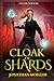 Cloak of Shards (Cloak Mage)