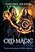Old Magic (Rogues of Magic Series)