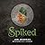 Spiked (The Spliced Series)