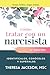 Cómo tratar con un narcisista (Spanish Edition)