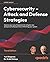 Cybersecurity – Attack and Defense Strategies: Improve your security posture to mitigate risks and prevent attackers from infiltrating your system, 3rd Edition