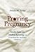 Proving Pregnancy: Gender, Law, and Medical Knowledge in Nineteenth-Century America (Gender and American Culture)