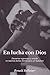 En lucha con Dios: Encontrar esperanza y sentido en nuestras luchas diarias para ser humanos