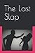 The Last Slap