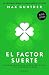 El factor suerte (Spanish Edition)