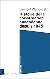 Histoire de la construction européenne depuis 1945
