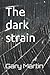 The dark strain