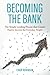 Becoming the Bank: The Simple Lending Process that Creates Passive Income for Everyday People