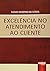 Excelencia no Atendimento ao Cliente